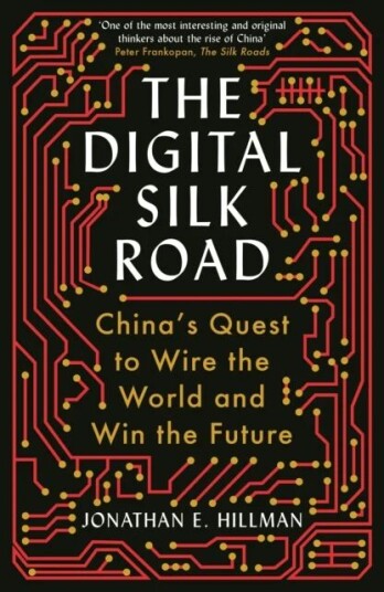 The Digital Silk Road Av Jonathan E. Hillman