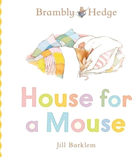 Brambly Hedge: House for a Mouse