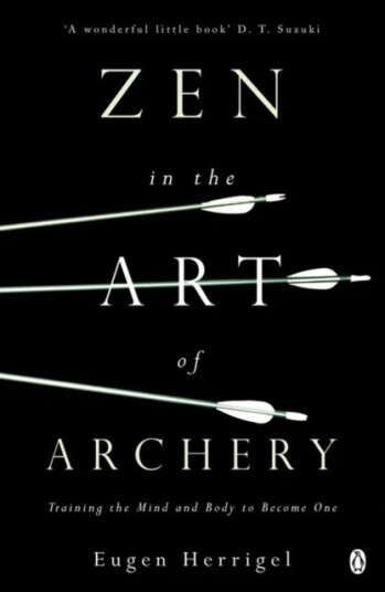 Zen In The Art Of Archery Av Eugen Herrigel Zen In The Art Of Archery Av Eugen Herrigel
