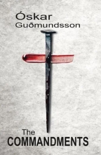 The Commandments Av Oskar Gudmundsson The Commandments Av Oskar Gudmundsson