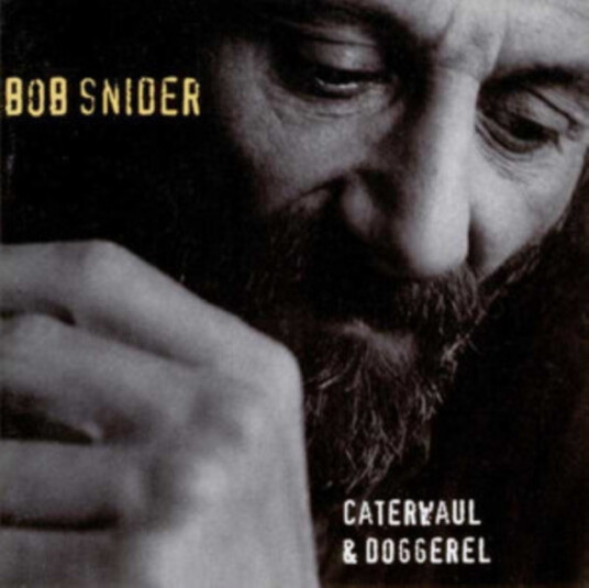 Bob Snider Caterwaul & Doggerel CD