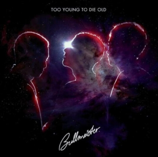 Bullmeister  Too Young To Die Old  CD