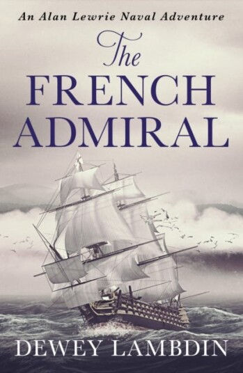 The French Admiral Av Dewey Lambdin