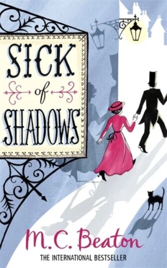 Sick Of Shadows Av M.C. Beaton Sick Of Shadows Av M.C. Beaton
