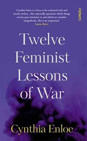 Twelve Feminist Lessons Of War Av Cynthia Enloe Twelve Feminist Lessons Of War Av Cynthia Enloe