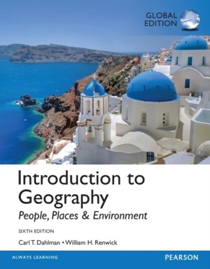 Introduction To Geography: People, Places & Environment, Global Edition Av Carl Dahlman, William Renwick