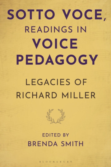 Sotto Voce, Readings in Voice Pedagogy  Legacies of Richard Miller