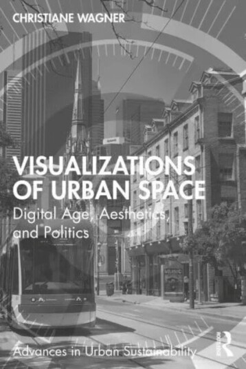 Visualizations Of Urban Space Av Christiane Wagner Visualizations Of Urban Space Av Christiane Wagner