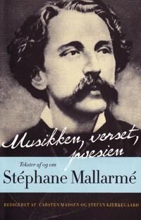 Kjerkegaard Stefan Musikken Verset Poesien: Tekster AF Og Om Stephane Mallarme