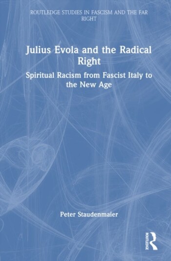 Julius Evola and the Radical Right
