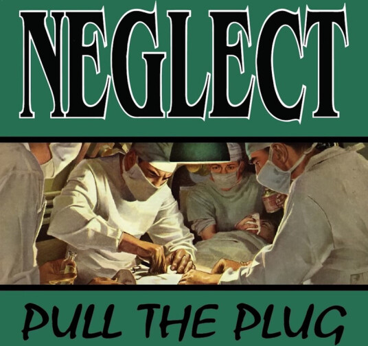 Neglect Pull The Plug CD