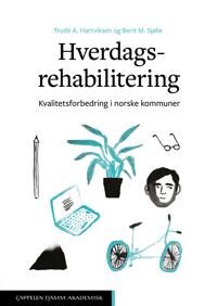 Hverdagsrehabilitering Av Trude Anita Hartviksen, Berit Mosseng Sjølie