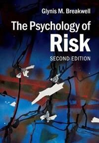 Breakwell Glynis M. The Psychology of Risk