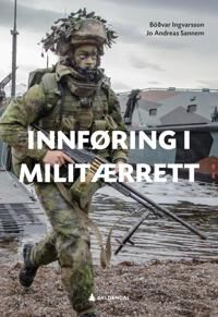 Innføring I Militærrett Av Böðvar Ingvarsson, Jo Andreas Sannem