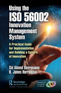 Using The Iso 56002 Innovation Management System Av Sid Benraouane, H. James Harrington