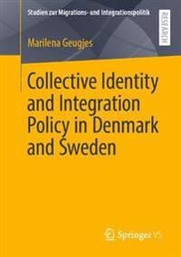 Geugjes Marilena Collective Identity and Integration Policy in Denmark and Sweden