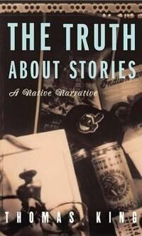 King Thomas Truth About Stories