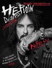 The Heroin Diaries: Ten Year Anniversary Edition Av Nikki Sixx