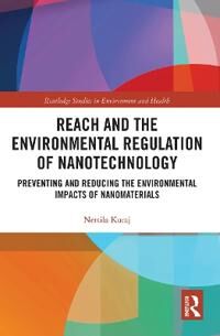Kuraj Nertila REACH and the Environmental Regulation of Nanotechnology