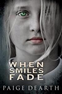 Dearth Paige When Smiles Fade