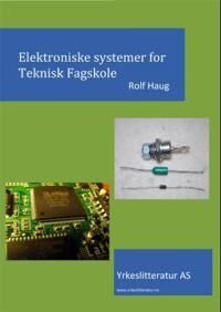 Elektroniske Systemer For Teknisk Fagskole Av Rolf Haug