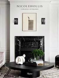 Curated Interiors: Nicole Hollis Av Nicole Hollis, Pilar Viladas