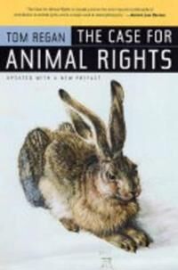 The Case For Animal Rights Av Tom Regan The Case For Animal Rights Av Tom Regan