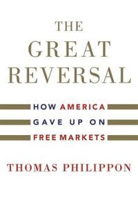 Philippon Thomas The Great Reversal