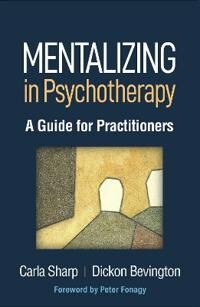 Mentalizing In Psychotherapy Av Carla  Bevington Dickon Sharp