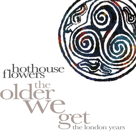 Hothouse Flowers The Older We Get The London Years CD