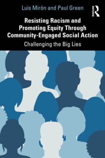 Resisting Racism and Promoting Equity Through Community Engaged Social Action Resisting Racism and Promoting Equity Through Community Engaged Social Action