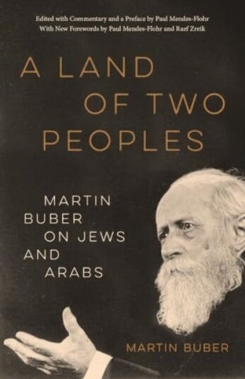 A Land of Two Peoples Martin Buber on Jews and Arabs A Land of Two Peoples Martin Buber on Jews and Arabs