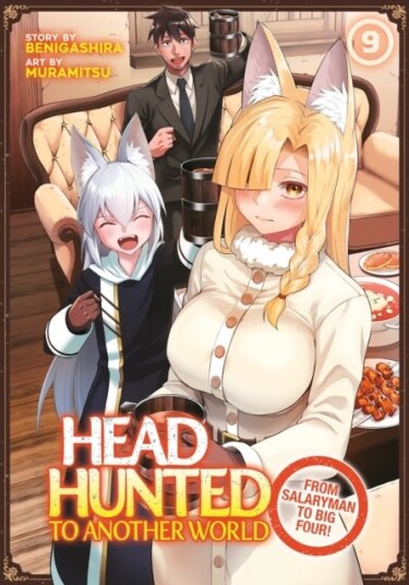 Headhunted to Another World: From Salaryman to Big Four! Vol. 9 Headhunted to Another World: From Salaryman to Big Four! Vol. 9