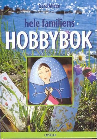Hele familiens hobbybok Hele familiens hobbybok