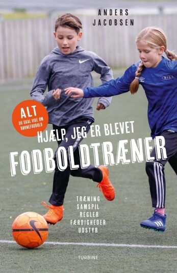 Hjelp Jeg Er Blitt Fotballtrener | Anders Jacobsen | Språk: Dansk