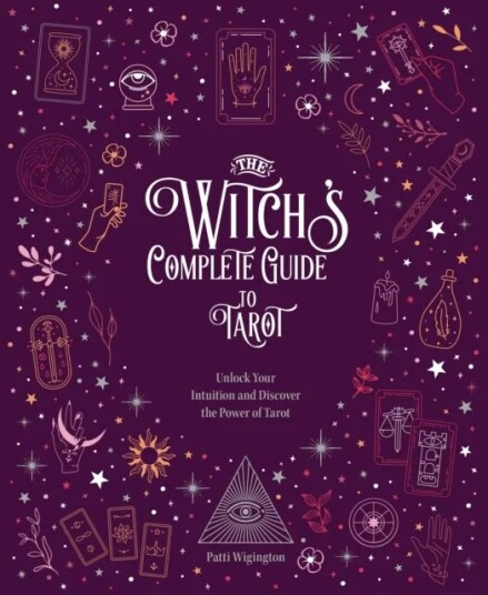 The Witch'S Complete Guide To Tarot Av Wigington Patti