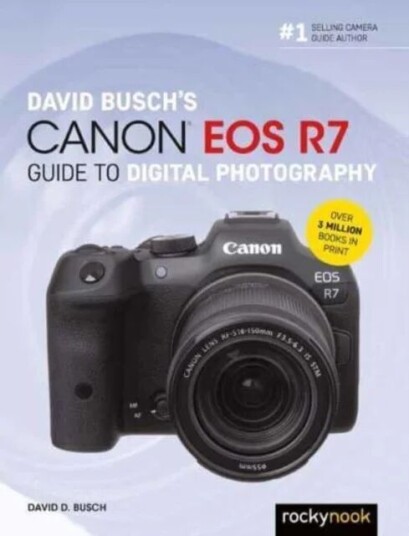 David Busch'S Canon Eos R7 Guide To Digital Photography Av David Busch