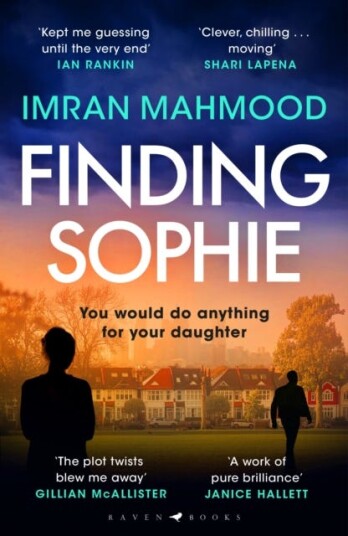 Finding Sophie A heartfelt, page turning thriller that shows how far parents will go for their child Finding Sophie A heartfelt, page turning thriller that shows how far parents will go for their child