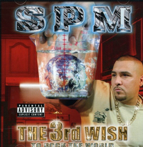 Spm (south Park Mexican ) 3rd Wish To Rock The World CD