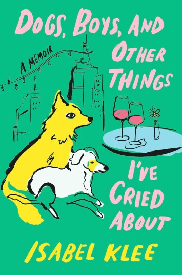 Dogs Boys and Other Things I've Cried About