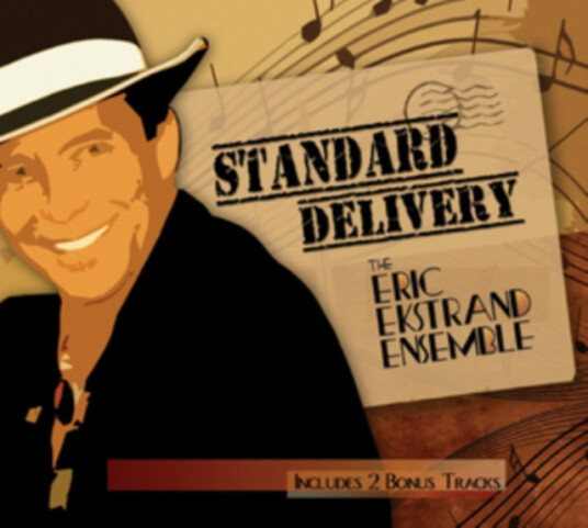 The Eric Ekstrand Ensemble Standard Delivery CD The Eric Ekstrand Ensemble Standard Delivery CD
