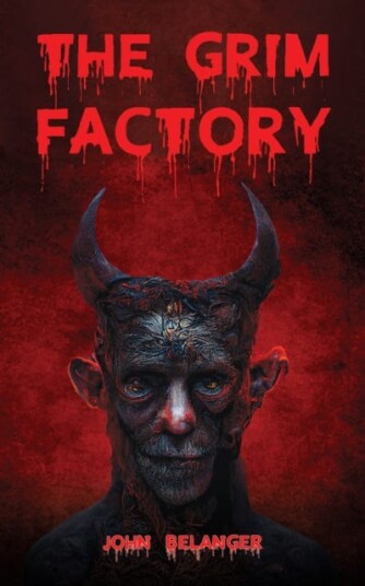 The Grim Factory Av John Belanger