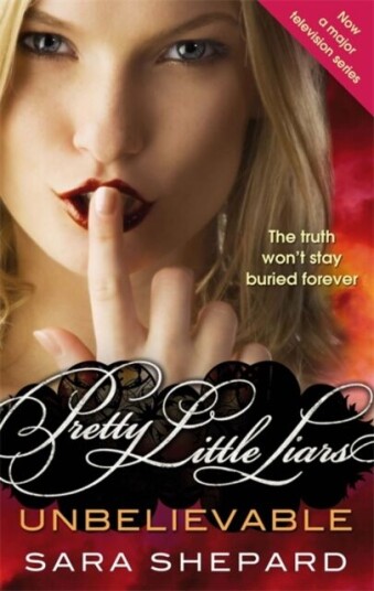 Unbelievable Av Sara Shepard