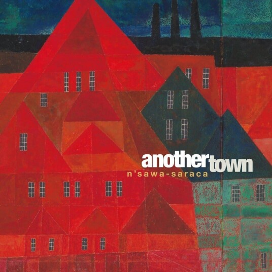 N'SawaSaraca Another Town CD N'SawaSaraca Another Town CD