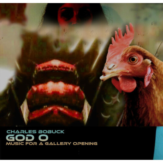 Charles Bobuck God O: Music For A Gallery Opening CD