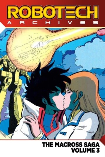 Robotech Archives: Macross Saga Volume 3 Robotech Archives: Macross Saga Volume 3