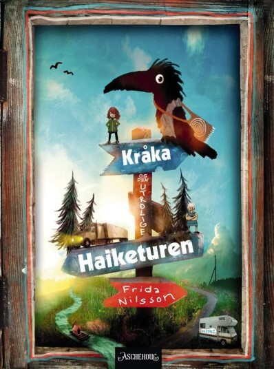 Kråka Og Den Utrolige Haiketuren Av Frida Nilsson