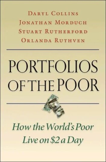 Portfolios Of The Poor Av Daryl Collins, Jonathan Morduch, Stuart Rutherford, Orlanda Ruthven Portfolios Of The Poor Av Daryl Collins, Jonathan Morduch, Stuart Rutherford, Orlanda Ruthven