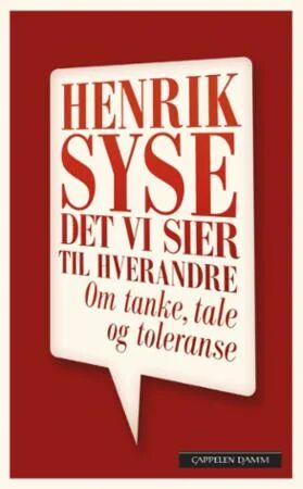 Det Vi Sier Til Hverandre Av Henrik Syse