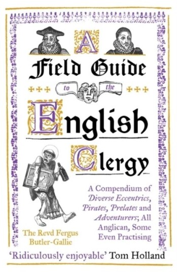 A Field Guide To The English Clergy Av The Revd Fergus Butler-Gallie
